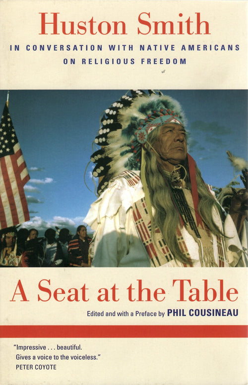 A Seat at the Table: Huston Smith in Conversation with Native Americans on Religious Freedom