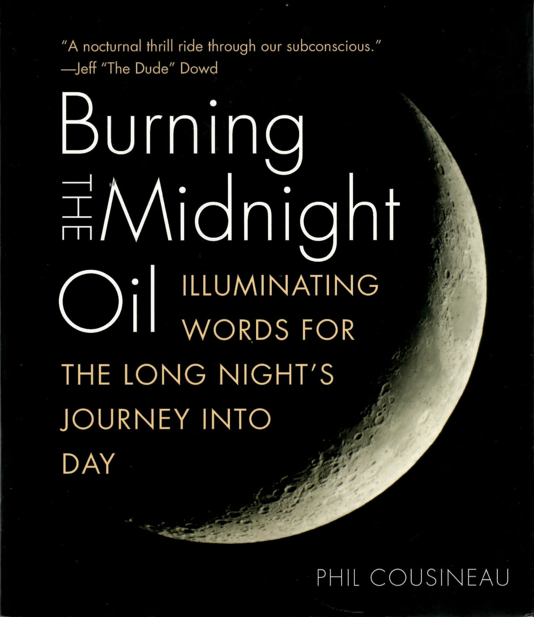 Burning the Midnight Oil: Illuminating Words for the Long Night's Journey into Day