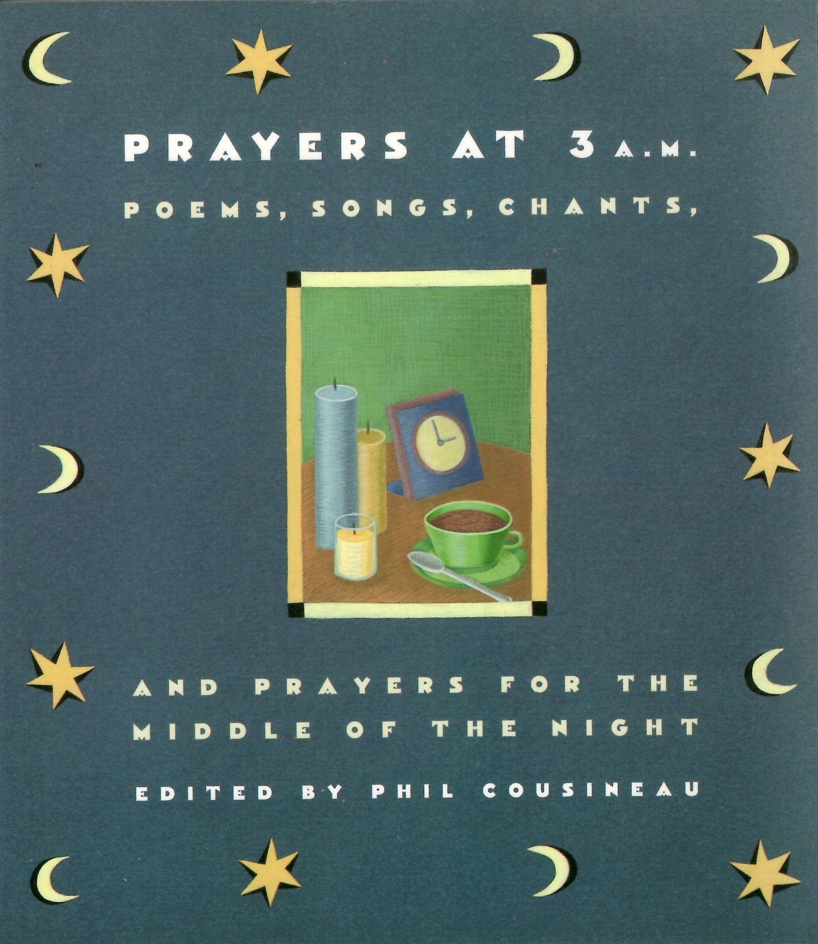 Prayers at 3 A.M.: Poems, Songs, Chants, and Prayers for the Middle of the Night