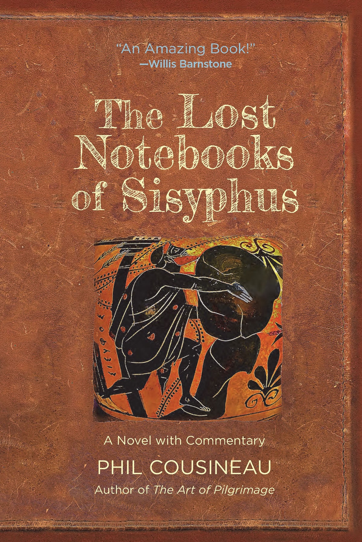The Lost Notebooks of Sisyphus: A Novel with Commentary